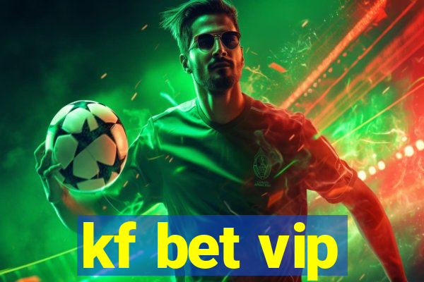 kf bet vip